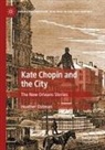 Heather Ostman - Kate Chopin and the City