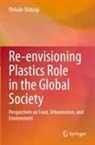 Ololade Olatunji - Re-envisioning Plastics Role in the Global Society