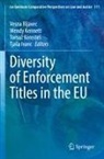 Tja¿a Ivanc, Tjasa Ivanc, Wendy Kennett, Toma¿ Kereste¿, Tomaz Kerestes, Tomaz Kerestes et al... - Diversity of Enforcement Titles in the EU