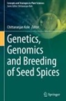 Chittaranjan Kole - Genetics, Genomics and Breeding of Seed Spices