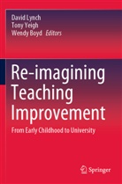 Wendy Boyd, David Lynch, Tony Yeigh - Re-imagining Teaching Improvement
