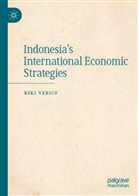 Kiki Verico - Indonesia's International Economic Strategies