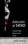 Cassandra Giuffrida - Adicción al sexo