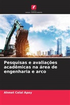Ahmet Celal Apay - Pesquisas e avaliações acadêmicas na área de engenharia e arco