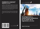 Ahmet Celal Apay - Investigaciones y evaluaciones académicas en el campo de la ingeniería y el arco