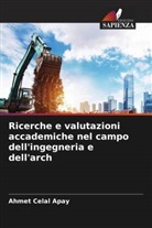 Ahmet Celal Apay - Ricerche e valutazioni accademiche nel campo dell'ingegneria e dell'arch