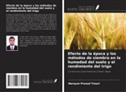 Narayan Prasad Tiwari - Efecto de la época y los métodos de siembra en la humedad del suelo y el rendimiento del trigo
