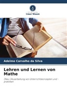 Adelmo Carvalho da Silva - Lehren und Lernen von Mathe