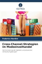Federico Nardini - Cross-Channel-Strategien im Modeeinzelhandel