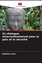 Raphael Louis - Un dialogue interconfessionnel pour la paix et la sécurité