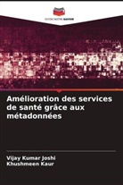 Vijay Kumar Joshi, Khushmeen Kaur - Amélioration des services de santé grâce aux métadonnées