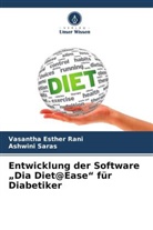 Vasantha Esther Rani, Ashwini Saras - Entwicklung der Software "Dia Diet@Ease" für Diabetiker