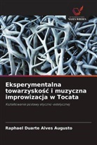 Raphael Duarte Alves Augusto - Eksperymentalna towarzyskosc i muzyczna improwizacja w Tocata