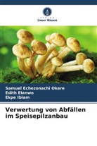 Edith Elenwo, Ekp Ibiam, Ekpe Ibiam, Samuel Echezonachi Okere - Verwertung von Abfällen im Speisepilzanbau