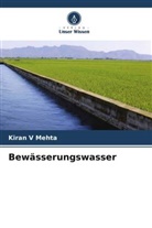 Kiran V Mehta - Bewässerungswasser