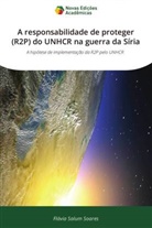 Flávia Salum Soares - A responsabilidade de proteger (R2P) do UNHCR na guerra da Síria