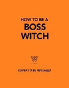 Welbeck, Fee Greening - How to Be a Boss Witch