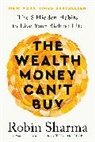 Robin Sharma, Sharma Robin - The Wealth Money Can't Buy