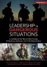 Sean Hannah, Sean T. Hannah, Paul B. Lester, Paul D Lester, Michael D Matthews, Michael D. Matthews... - Leadership in Dangerous Situations, 2nd Edition