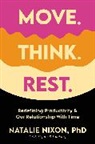 Dr. Natalie Nixon, Nixon Natalie - Move, Think, Rest