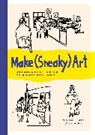 Nishant Hain, Nishant Jain - Make (Sneaky) Art