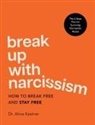 Alina Kastner, Dr. Alina Kastner, Dr. Dr. Alina Kastner - Break Up with Narcissism