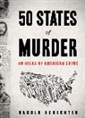 Harold Schechter, Schechter Harold - 50 States of Murder