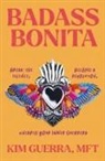 Kim Guerra - Badass Bonita