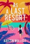 Kristin Wollett - As a Last Resort