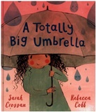 Sarah Crossan, Crossan Sarah, Rebecca Cobb, Cobb Rebecca - A Totally Big Umbrella