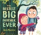 Ben Mantle, Mantle Ben, Mantle Ben - The Bestest Big Brother, Ever