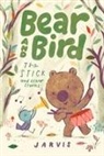 Jarvis, Jarvis - Bear and Bird: The Stick and Other Stories