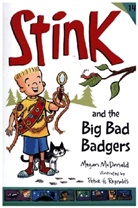 Megan McDonald, McDonald Megan, Peter H. Reynolds, Reynolds Peter H. - Stink and the Big Bad Badgers