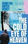 Christine Dwyer Hickey, Hickey Christine Dwyer - The Cold Eye of Heaven