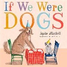 Sophie Blackall, Blackall Sophie - If We Were Dogs