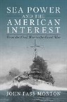 John Morton, John F Morton - Sea Power and the American Interest