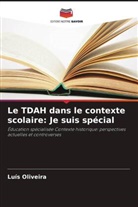Luís Oliveira - Le TDAH dans le contexte scolaire: Je suis spécial
