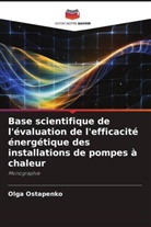 Olga Ostapenko - Base scientifique de l'évaluation de l'efficacité énergétique des installations de pompes à chaleur