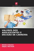 NISHA CHACKO, ANJALI MATHUR - VALORES DOS ADOLESCENTES E DECISÃO DE CARREIRA