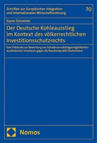 Espen Schneider - Der Deutsche Kohleausstieg im Kontext des völkerrechtlichen Investitionsschutzrechts