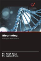 Dr. Ranjit Barua, Ranjit Barua, Dr. Sudipto Datta, Sudipto Datta - Bioprinting