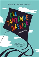 Verena Friederike Hasel - Der tanzende Direktor