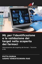 Putta Durga, SADHU VENKATESWARA RAO - ML per l'identificazione e la validazione dei target nella scoperta dei farmaci