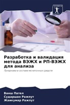 Vansh Patel, Sudarshan Razhput, Zhaikumar Razhput - Razrabotka i walidaciq metoda VJeZhH i RP-VJeZhH dlq analiza