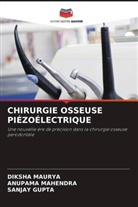 Sanjay Gupta, Anupama Mahendra, DIKSHA MAURYA - CHIRURGIE OSSEUSE PIÉZOÉLECTRIQUE