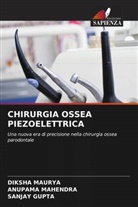 Sanjay Gupta, Anupama Mahendra, DIKSHA MAURYA - CHIRURGIA OSSEA PIEZOELETTRICA