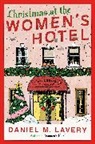 Daniel M Lavery, Daniel M. Lavery - Christmas at the Women's Hotel