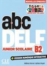 Helena Ferrari, Adrien Payet, Adrien Ferrari Payet - Abc DELF, B2 junior scolaire : réussis avec ton coach ! : nouvelles épreuves