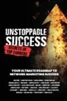 Rob Sperry - Unstoppable Success. Secrets of Top Earners. Your Ultimate Roadmap to Network Marketing Success