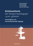 Reinhold Boschki, Thomas Schlag, Thomas Schlag u a, Henrik Simojoki, Fahimah Ulfat - Schlüsseltexte der Religionspädagogik 'quer' gelesen